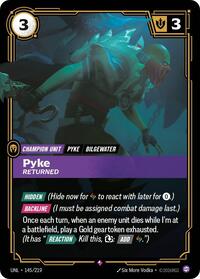 Pyke, Returned