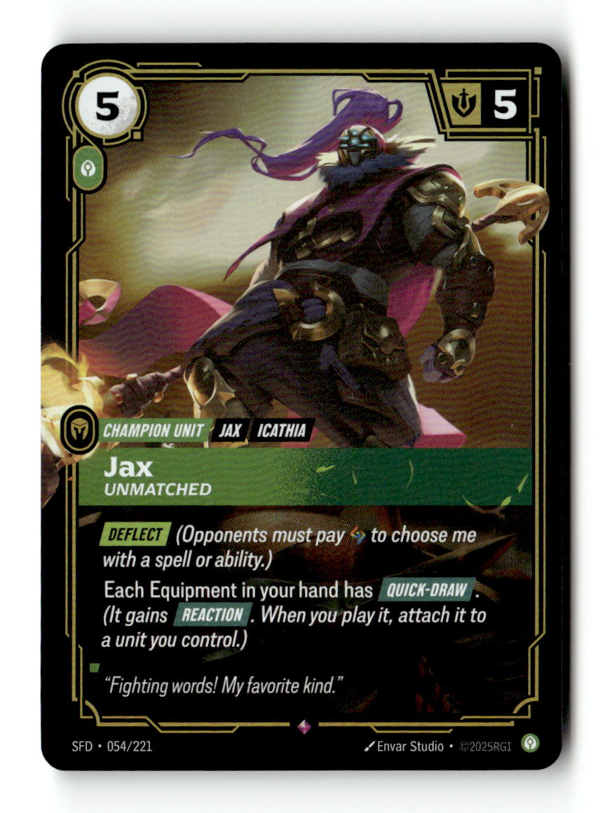 Jax, Unmatched